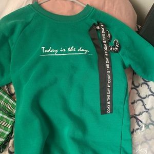 “Today is the day” sweatshirt